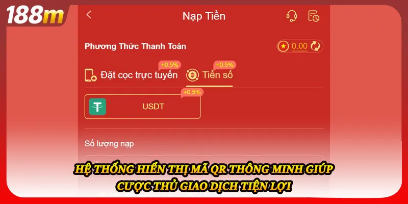 Hệ thống hiển thị mã QR thông minh giúp cược thủ giao dịch tiện lợi