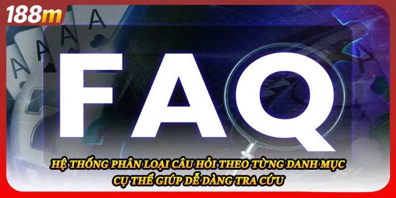 Hệ thống phân loại câu hỏi theo từng danh mục cụ thể giúp dễ dàng tra cứu